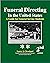 Funeral Directing in the United States by Larry J Cleveland