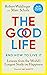 The Good Life: Lessons from the World's Longest Study on Happiness