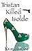 Tristan Killed Isolde (The ...