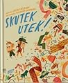 Skutek utek! by Irena Hejdová