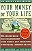 Your Money or Your Life