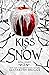 Kiss of Snow (Royal Hearts,...