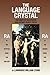 The Language Crystal: The Complete Solution to Civilization's Oldest Puzzle