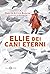 Ellie dei cani eterni (Italian Edition)