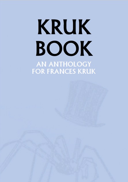 Kruk Book: An Anthology for Frances Kruk