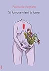 Si la rose vient ...