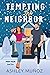 Tempting the Neighbor (Mount Macon #2)