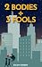 Two Bodies, Three Fools by Eilidh Direen