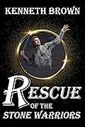Rescue of the Stone Warriors