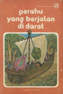 Perahu yang Berjalan di Darat (Cerita dari Lima Benua, #67)