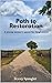 Path to Restoration : A you...