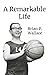 A Remarkable Life