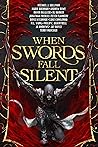 When Swords Fall Silent: An Assassination Anthology