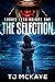 The Selection by TJ McKaye