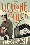 Welcome, Caller by M Dean Wright