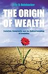 The Origin Of Wealth by Eric D. Beinhocker