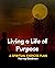 Living a Life of Purpose: A...