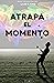 Atrapa el momento (Dosier D...