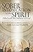 Sober Intoxication of the Spirit: Filled With the Fullness of God