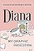 Diana: My Graphic Obsession