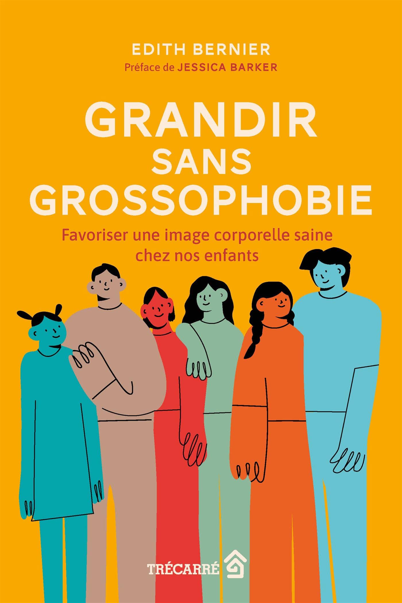 Grandir sans grossophobie: Favoriser une image corporelle saine chez nos enfants (French Edition)