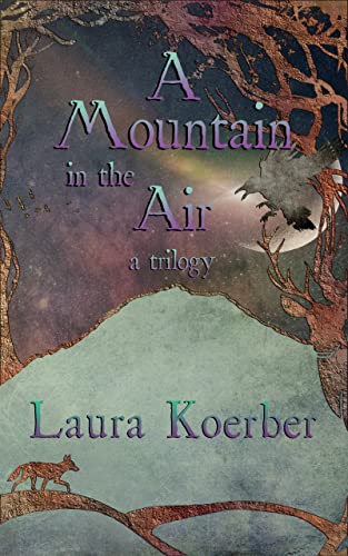 A Mountain in the Air: A Trilogy