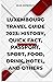 Luxembourg Travel Guide 202...