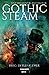 Gothic Steam: Eine Dreadpunk-Anthologie (German Edition)