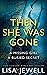 THEN SHE WAS GONE by Lisa Jewell