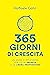 365 giorni di crescita: Un anno di riflessioni per chi fa impresa e la libera professione (Italian Edition)