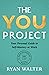 The YOU Project: Your Personal Guide to Self-Mastery at Work