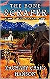 The Bone Scraper: The Atlanta Lode: A Western Adventure