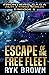 Ep.#3.5 - "Escape of the Free Fleet" (The Frontiers Saga - Part 3: Fringe Worlds)