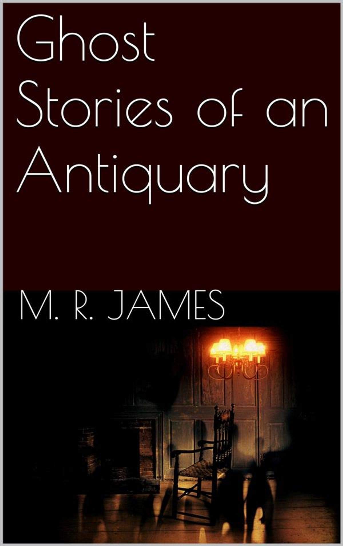 Ghost Stories of an Antiquary Illustrated