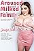 Aroused and Milked by Taboo Family by Jennifer Irvin