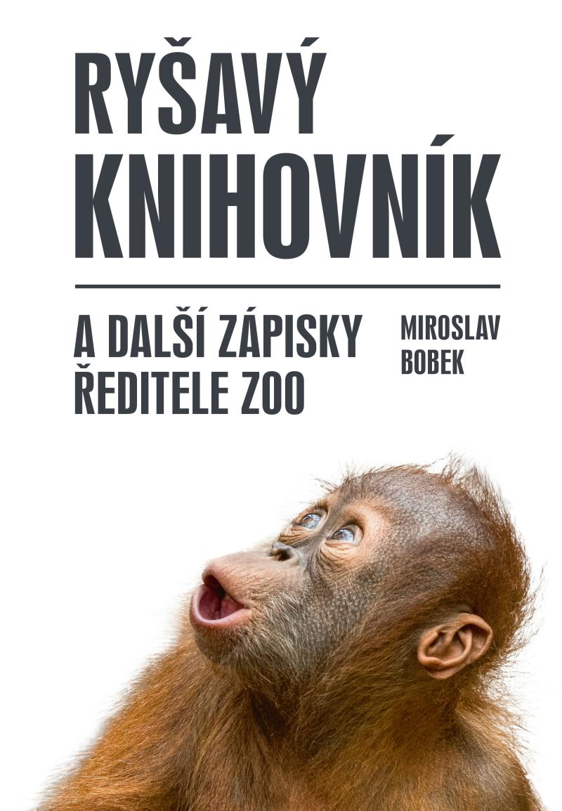Ryšavý knihovník: A další zápisky ředitele ZOO (Hardcover)
