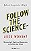Follow the science - aber wohin? by Jakob Augstein