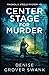 Center Stage for Murder (Magnolia Steele Mystery)