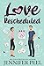 Love Rescheduled