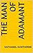 The Man of Adamant