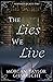 The Lies We Live