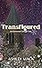 Transfigured
