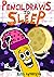 Pencil Draws To Sleep – A F...