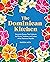 The Dominican Kitchen by Vanessa Mota