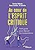 Au coeur de l'esprit critiq...