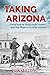 Taking Arizona: A brief loo...