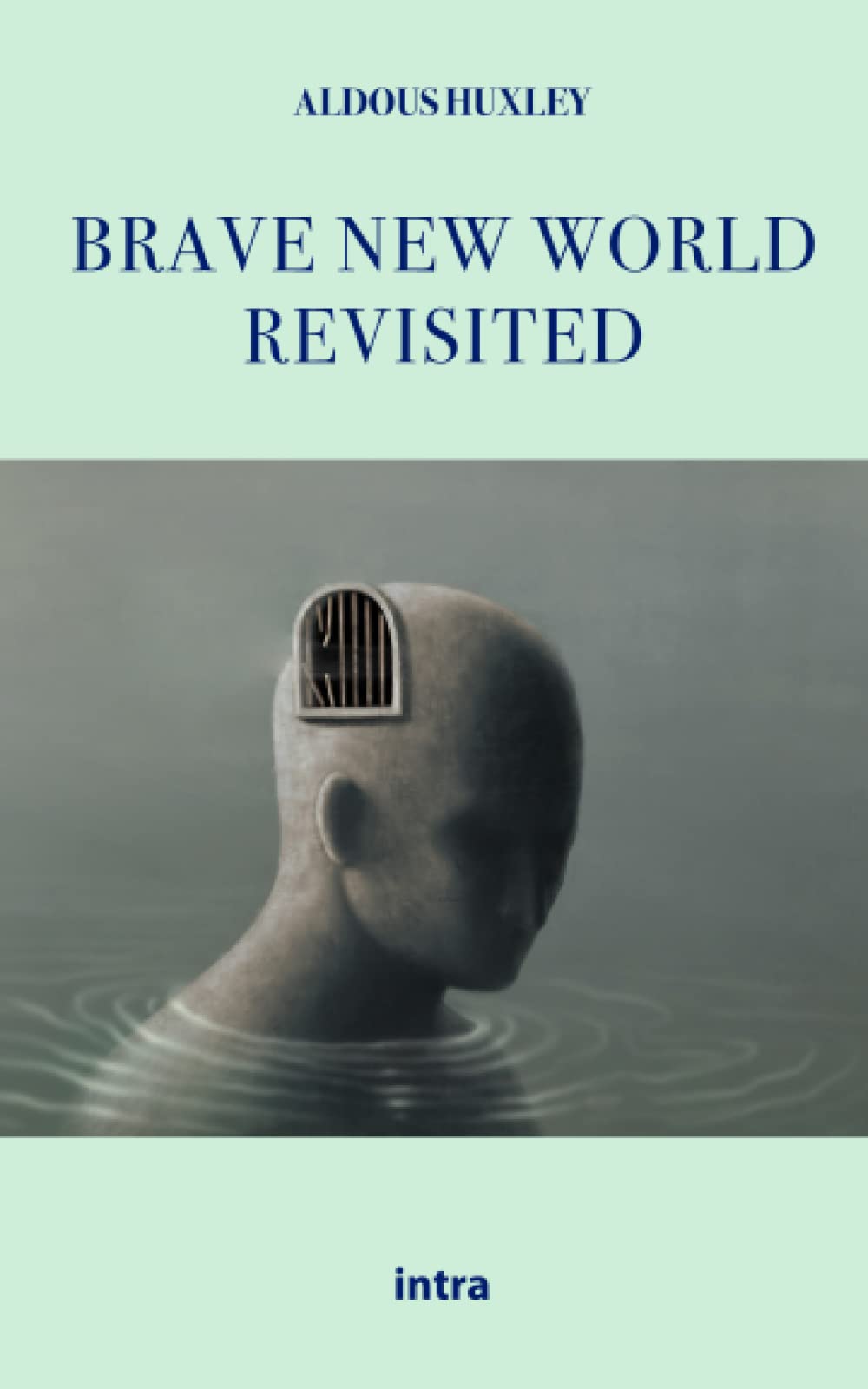 Brave New World Revisited