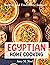 Egyptian Home Cooking: Mode...