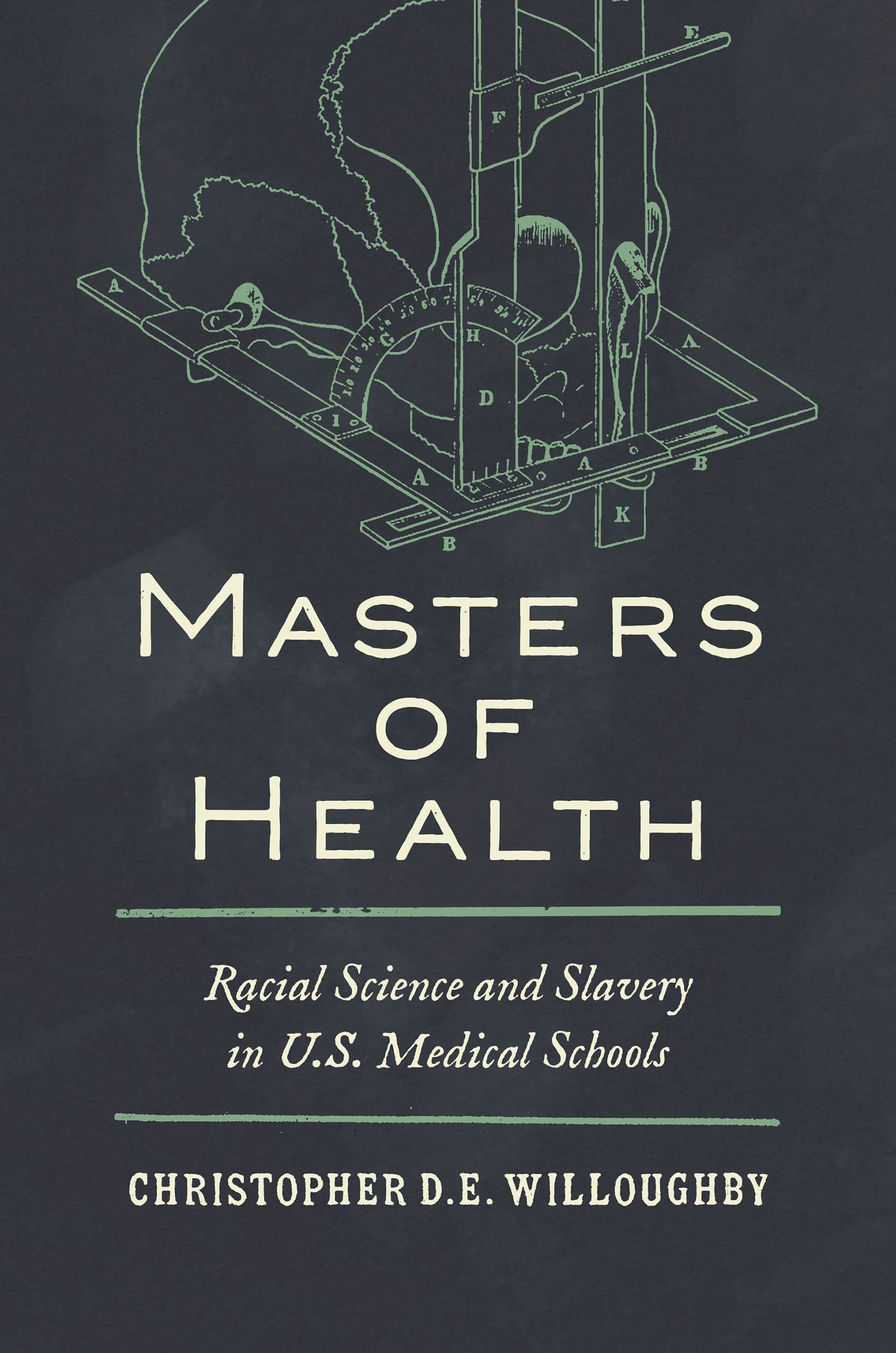 Masters of Health: Racial Science and Slavery in U.S. Medical Schools (Paperback)
