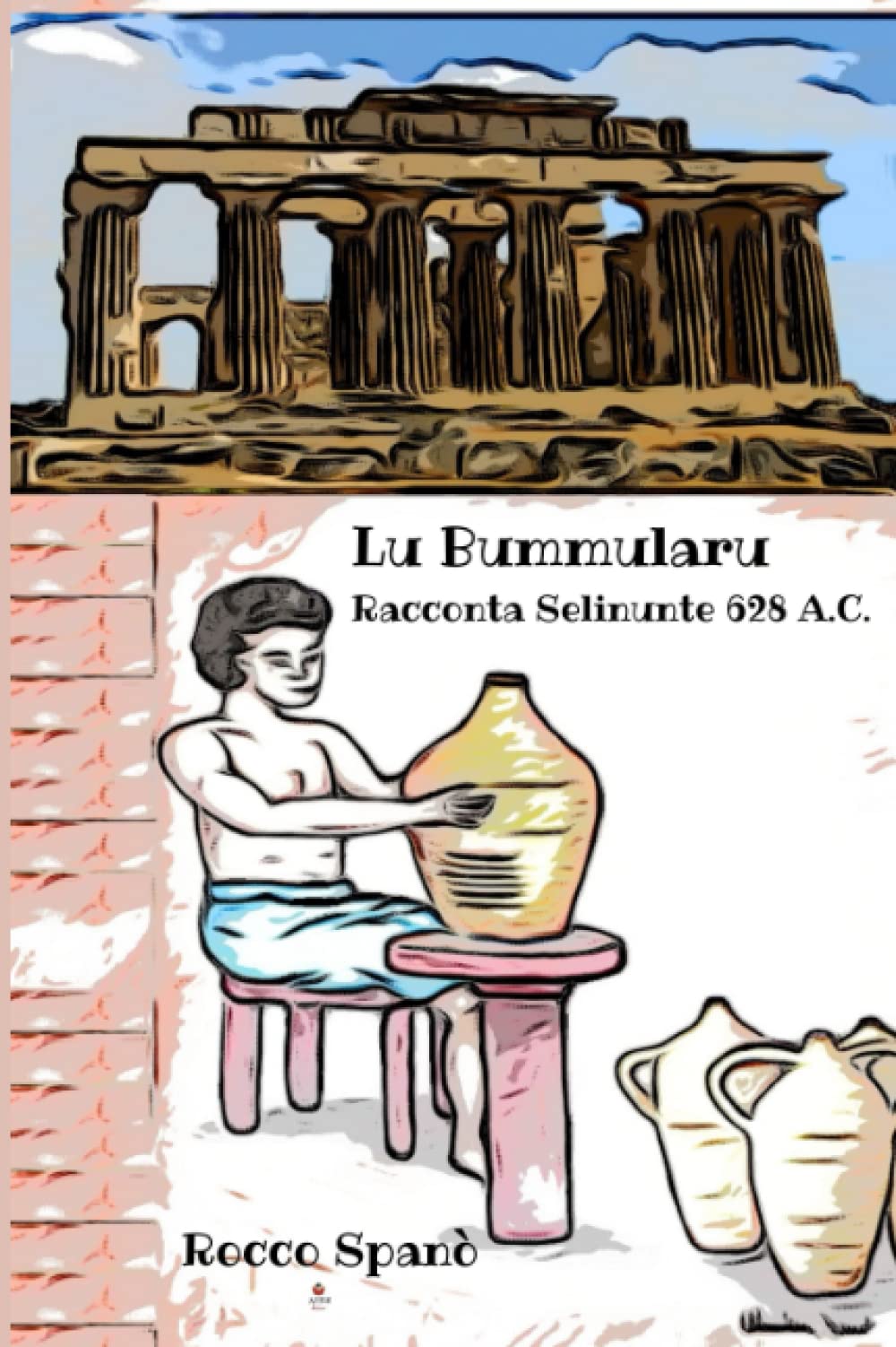 Lu Bummularu Racconta Selinunte 628 A.C. (Paperback)